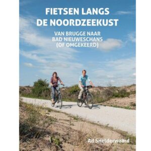 Fietsen langs de Noordzeekust Fietsgids